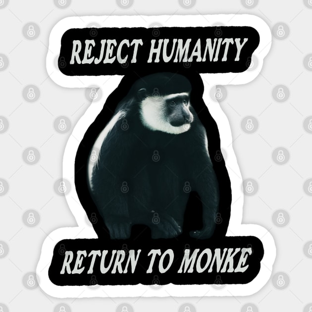 Reject Humanity Return To Monkey Meme Sticker by blueversion